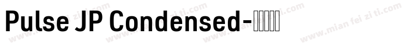 Pulse JP Condensed字体转换